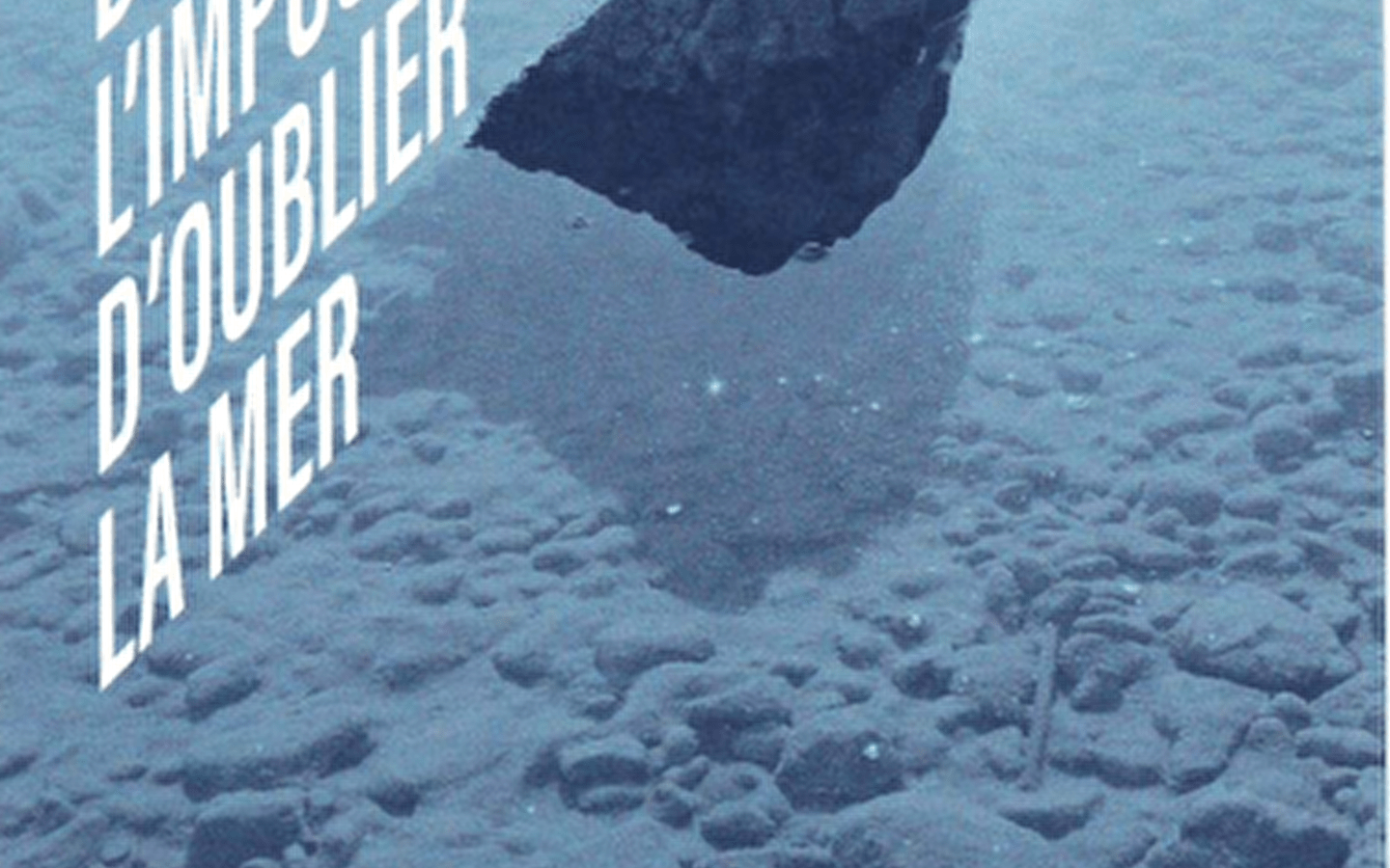 Von der Unmöglichkeit, das Meer zu vergessen